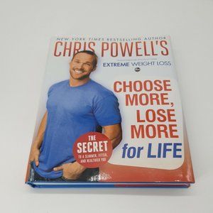 Chris Powell Choose More Lose More for Life (Hardcover) Brand New ABC TV Weight